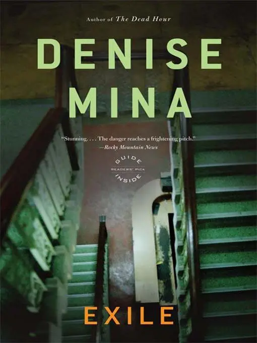 Denise Mina Exile The Second book in the Garnethill Trilogy 2001 For Stevie - фото 1