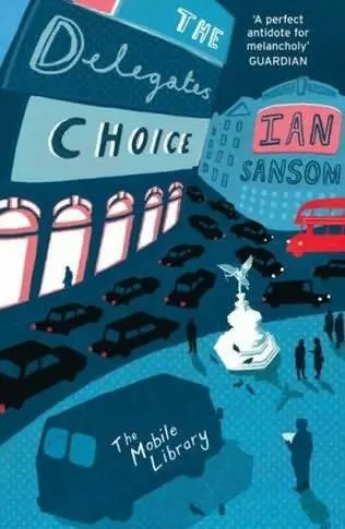Ian Sansom The Delegates Choice aka The Book Stops Here The third book in the - фото 1