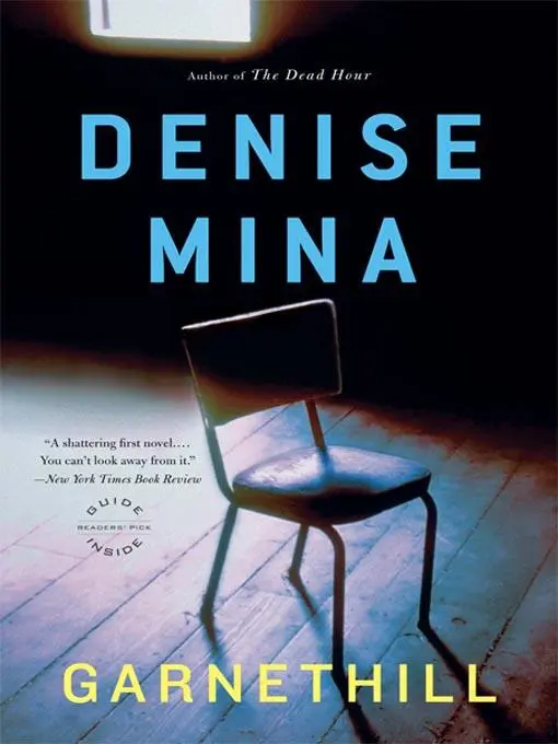 Denise Mina Garnethill The First Book in the Garnethill Trilogy 1998 To my - фото 1