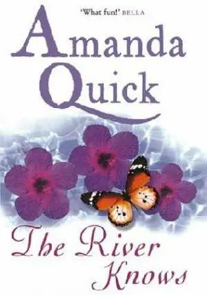 The River Knows AMANDA QUICK This one is for Susan Elizabeth Phillips great - фото 1