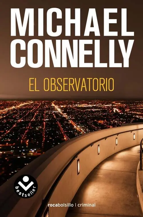 Michael Connelly El Observatorio The Overlook Harry Bosch 13 To the - фото 1