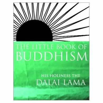 Dalai Lama The little book of Buddhism Compiled and Edited by Renuka Singh - фото 1