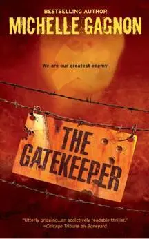 Michelle Gagnon The Gatekeeper The third book in the Kelly Jones series 2009 - фото 1