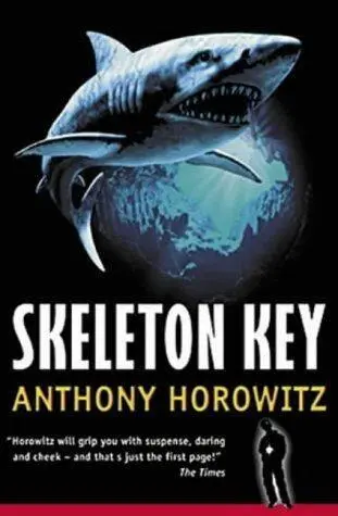 Anthony Horowitz Skeleton Key Alex Rider Book 3 2002 IN THE DARK Night came - фото 1