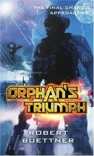 Robert Buettner Orphans Triumph The fifth book in the Jason Wander series - фото 1