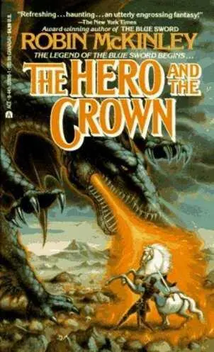 The Hero And The Crown Damar Book 2 Robin McKinley To Terri The Hero and the - фото 1