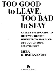 Kirshenbaum, Mira - Too Good to Leave, Too Bad to Stay