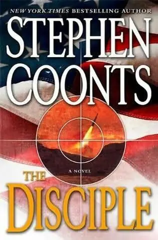 Stephen Coonts The Disciple The fourth book in the Tommy Carmellini series - фото 1