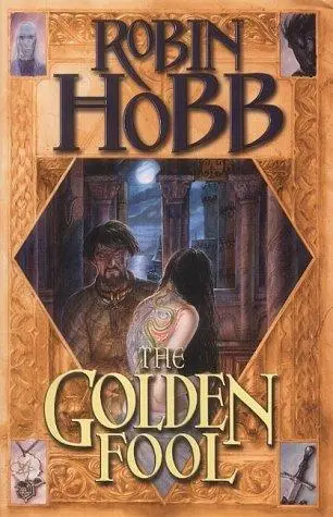 The Golden Fool The Tawny Man Trilogy Book II by Robin Hobb PROLOGUE Losses - фото 1