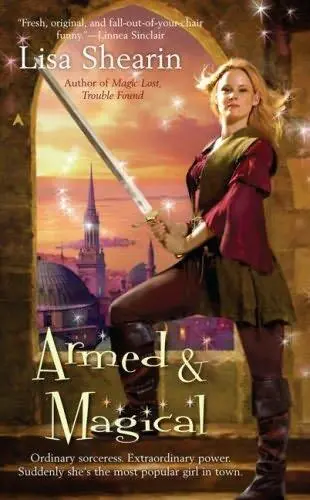 Armed Magical The Raine Benares series book 2 Lisa Shearin For Derek - фото 1