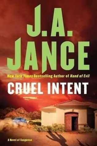 J A Jance Cruel Intent The fourth book in the Alison Reynolds series 2008 - фото 1