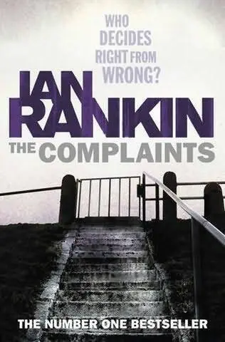 Ian Rankin The Complaints 2009 Friday 6 February 2009 1 There was a - фото 1