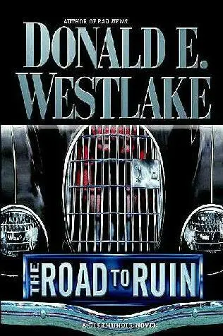 DONALD E WESTLAKE THE ROAD TO RUIN 1 DORTMUNDER SAT IN HIS living room to - фото 1
