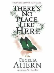 Cecelia Ahern - There’s No Place Like Here