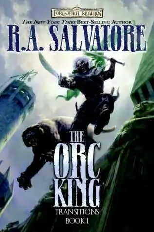 R A Salvatore The Orc King Transition book 1 WELCOME TO MANYARROWS - фото 1