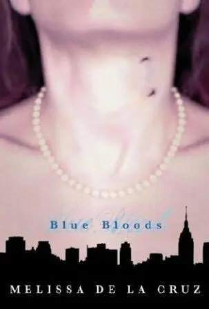 BLUE BLOODS Blue Bloods Series Book 1 Melissa de la Cruz - фото 1