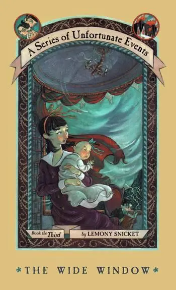 Lemony Snicket The Wide Window The third book in the A Series of Unfortunate - фото 1