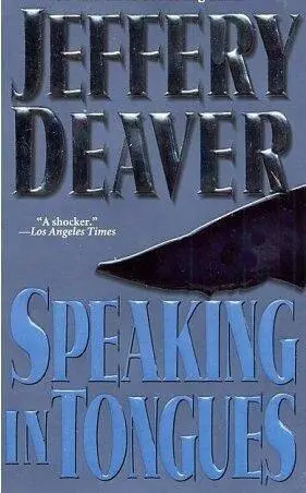 Jeffery Deaver Speaking In Tongues Copyright 1995 I THE WHISPERING BEARS - фото 1