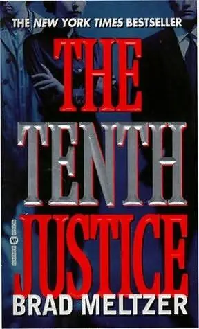 Brad Meltzer The Tenth Justice Copyright 1997 by Brad Meltzer For Cori who - фото 1