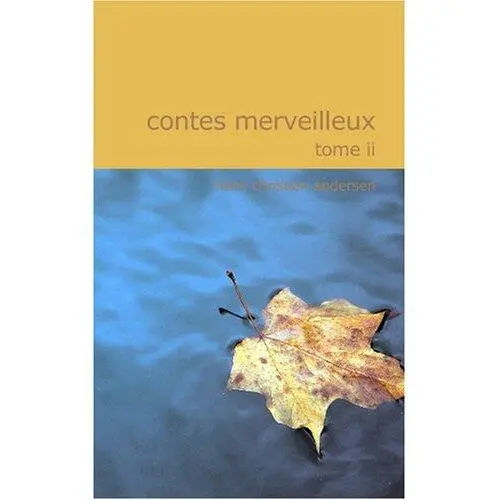 Hans Christian Andersen Contes merveilleux Tome II Lombre Un jour un - фото 1