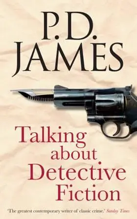 P D James Talking About Detective Fiction Its a blood curdling novel - фото 1