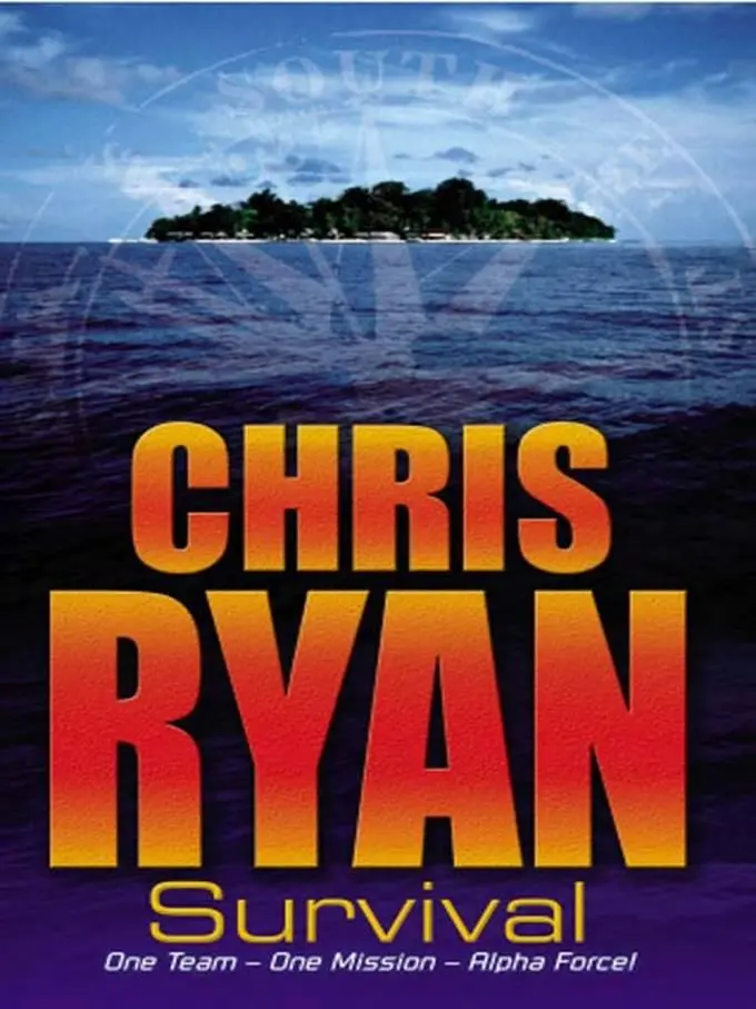 Chris Ryan Survival The first book in the Alpha Force series 2002 SOMEWHERE - фото 1