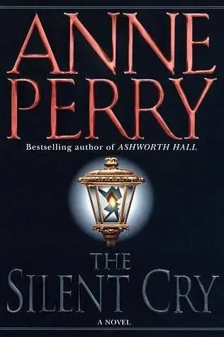 Anne Perry The Silent Cry The eighth book in the William Monk series 1997 - фото 1