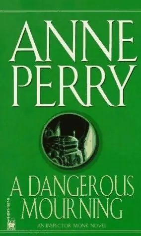 Anne Perry A Dangerous Mourning The second book in the William Monk series - фото 1