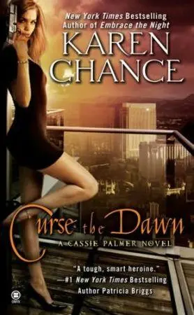 Curse the Dawn Cassandra Palmer book 4 Karen Chance To MBB - фото 1