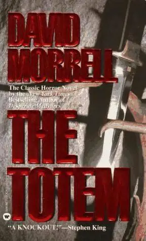 David Morrell The Totem INTRODUCTION One of the first things I learned as a - фото 1