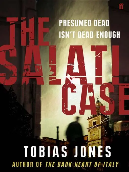 Tobias Jones The Salati Case For John Carnegie Monday I was looking for - фото 1