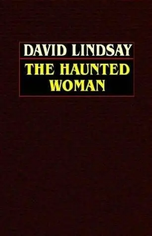 David Lindsay The Haunted Woman Chapter 1 MARSHALL RETURNS FROM AMERICA In - фото 1