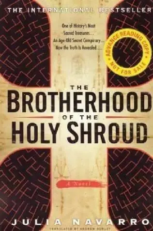 Julia Navarro The Brotherhood Of The Holy Shroud Translated from the Spanish - фото 1