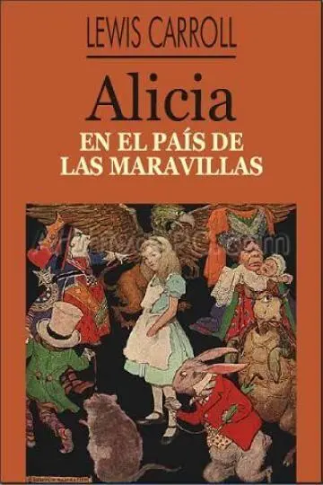 Lewis Carroll Alicia En El Pais De Las Maravillas LEWIS CARROLL además del - фото 1