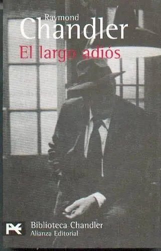 Raymond Chandler El largo adios The Long Goodbye Capítulo I La primera vez - фото 1