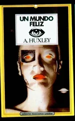 Aldous Huxley - Un mundo feliz