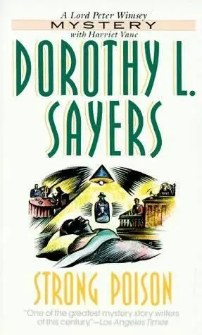 Dorothy L Sayers Strong Poison The sixth book in the Peter Wimsey series - фото 1