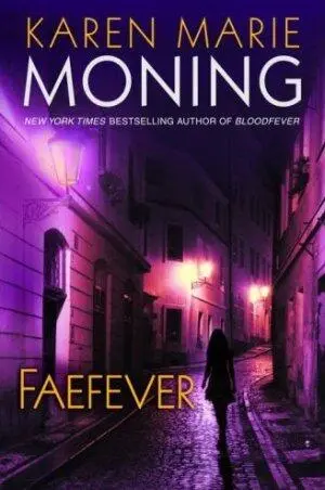 Faefever Fever book 3 Karen Marie Moning This ones for the Moning - фото 1