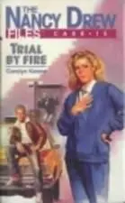 Carolyn Keene Trial By Fire Book 15 in the Nancy Drew Files series 1987 - фото 1