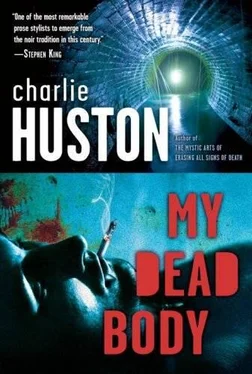 Charlie Huston My Dead Body обложка книги