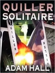 Adam Hall Quiller Solitaire Book 16 in the Quiller series 1992 Chapter 1 - фото 1