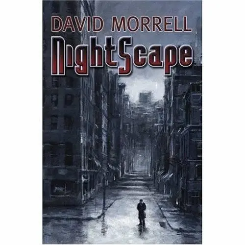 David Morrell NightScape This is the excellent foppery of the world that - фото 1