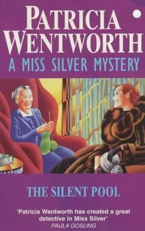 Patricia Wentworth The Silent Pool Miss Silver 25 1956 Chapter One It - фото 1