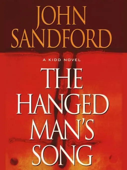 John Sandford The Hanged Mans Song The fourth book in the Kidd And LuEllen - фото 1