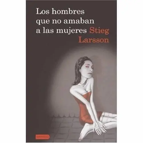 Stieg Larsson Los Hombres Que No Amaban A Las Mujeres Millennium 1 2005 - фото 1