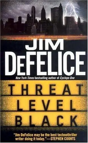 Jim DeFelice Threat Level Black The second book in the Andy Fisher series - фото 1