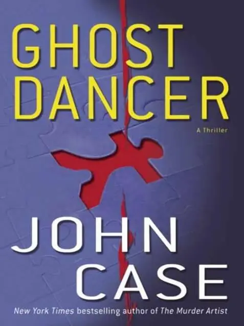 John Case Ghost Dancer aka Dance of Death Copyright 2006 by John Case For - фото 1