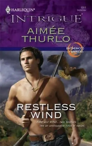 Aimée Thurlo Restless Wind The second book in the Brotherhood of Warriors - фото 1