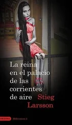 Stieg Larsson - La Reina En El Palacio De Las Corrientes De Aire