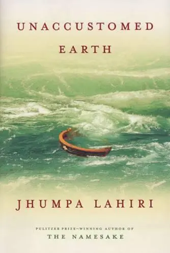 Jhumpa Lahiri Unaccustomed Earth For Octavio for Noor Human nature will - фото 1